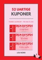52 uartige kuponer af Lou Noire
