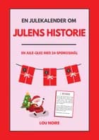 En julekalender om julens historie af Lou Noire