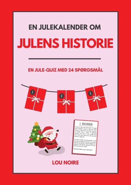 En julekalender om julens historie af Lou Noire