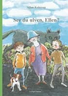 Ser du ulven, Ellen?