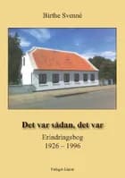 Det var sådan, det var af Birthe Svenné
