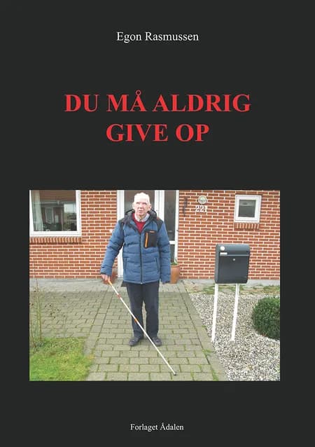Du må aldrig give op af Egon Rasmussen