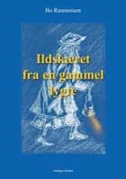 Ildskæret fra en gammel lygte af Bo Rasmussen