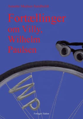 Fortællinger om Villy, Wilhelm Paulsen af annette Madsen Sandholdt