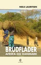 Brudflader - Afrika og Danmark