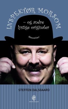 Inspektør Morsom - og andre lystige originaler af Steffen Dalsgaard