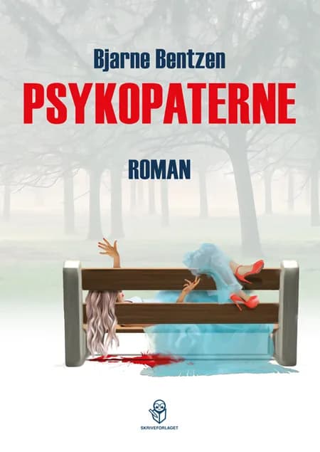 Psykopaterne af Bjarne Bentzen