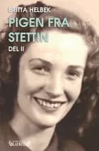 Pigen fra Stettin 2 af Britta Helbek