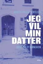 Jeg vil min datter