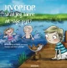 Hvorfor skal jeg lære at sige pyt? af Signe Johanne Rhode