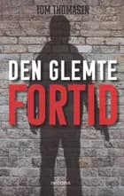 Den glemte fortid af Tom Thomasen