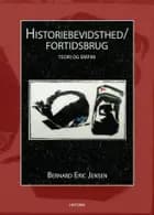 Historiebevidsthed/fortidsbrug