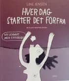 Hver dag starter det forfra