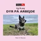 DYR PÅ ARBEJDE af Peter Helge Petersen