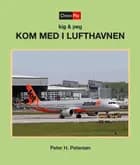 Kom med i lufthavnen af Peter H. Petersen