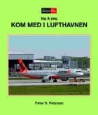 Kom med i lufthavnen