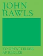 To opfattelser af regler af John Rawls