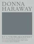 ET CYBORGMANIFEST af Donna Haraway