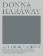 Et cyborgmanifest af Donna J. Haraway