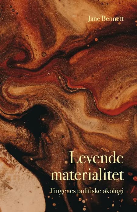 Levende materialitet af Jane Bennett