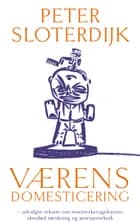 Værens domesticering af Peter Sloterdijk