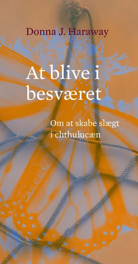 At blive i besværet af Donna Haraway