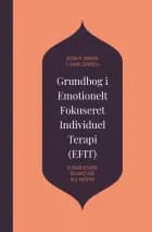 Grundbog i Emotionelt Fokuseret Individuel Terapi (EFIT)