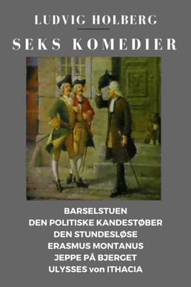 Seks komedier af Ludvig Holberg