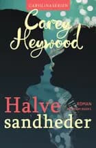 Halve sandheder af Carey Heywood