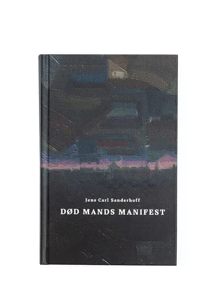 Død mands manifest af Jens Carl Sanderhoff