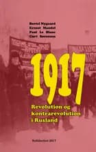1917 - Revolution og kontrarevolution i Rusland af Nygaard, Mandel og Le Blanc