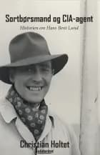 Sortbørsmand og CIA-agent af Christian Holtet