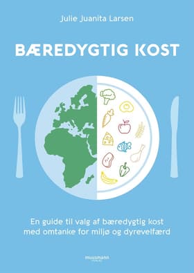Bæredygtig kost af Julie Juanita Larsen