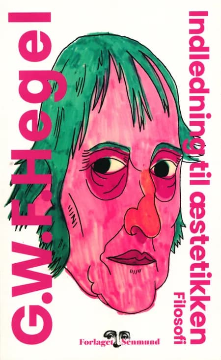 Indledning til æstetikken af Georg Wilhelm Friedrich Hegel