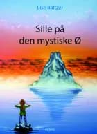 Sille på den mystiske Ø af Lise Baltzer