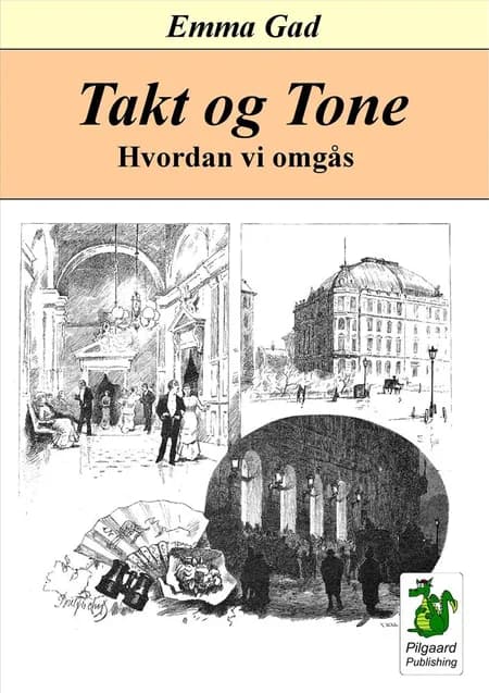 Takt og Tone. Hvordan vi omgås af Emma Gad