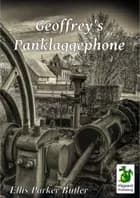 Geoffrey's Panklaggephone