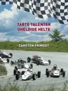 Tabte Talenter - Uheldige Helte