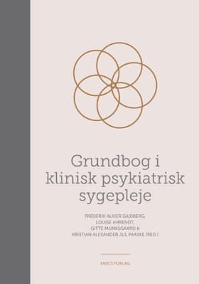 Grundbog i klinisk psykiatrisk sygepleje af Frederik Alkier Gildberg