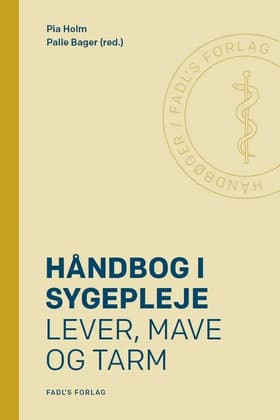 Håndbog i sygepleje: Lever, mave og tarm af Pia Holm
