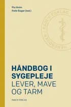 Håndbog i sygepleje: Lever, mave og tarm af Palle Bager og Pia Holm