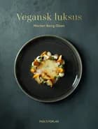 Vegansk luksus af Morten Bang Olsen