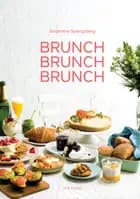 Brunch, Brunch, Brunch af Stephanie Spangsberg