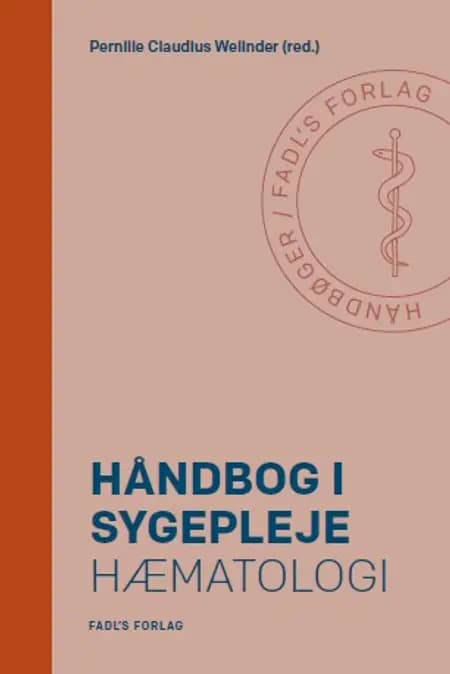 Håndbog i sygepleje: Hæmatologi af Pernille Claudius Welinder
