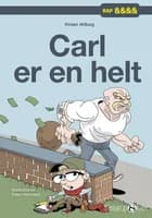 Carl er en helt af Kirsten Ahlburg
