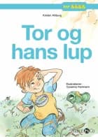 Tor og hans lup af Kirsten Ahlburg