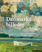 Danmarksbilleder af Bente Scavenius og Bo Tao Michaëlis