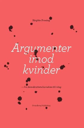 Argumenter imod kvinder af Birgitte Possing