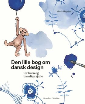 Den lille bog om dansk design af Marie Hugsted