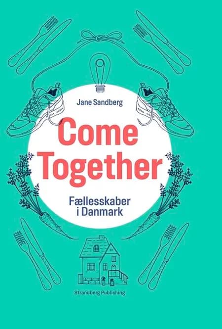 Come Together af Jane Sandberg